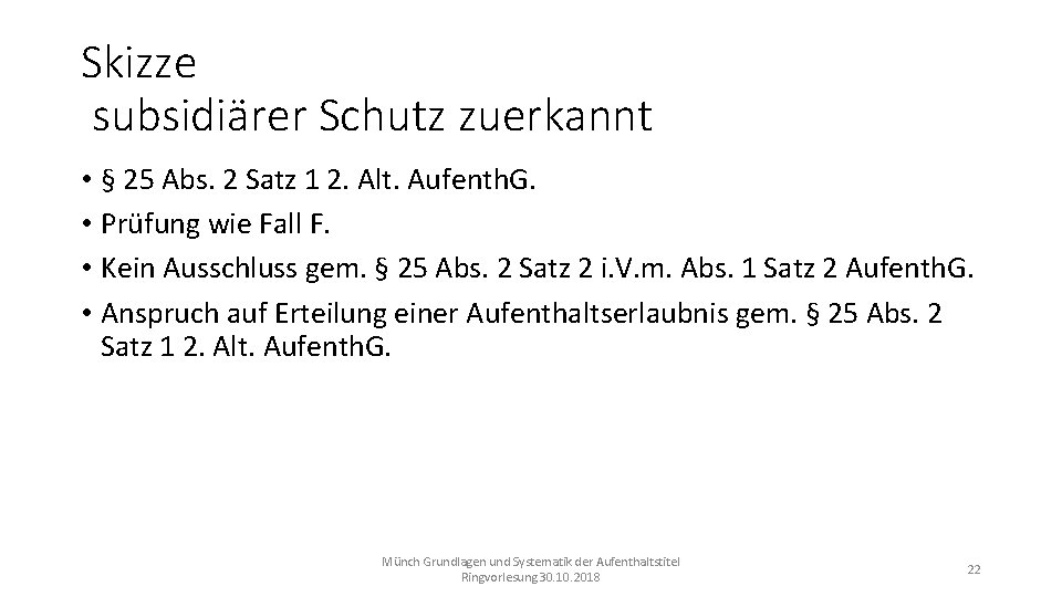 Skizze subsidiärer Schutz zuerkannt • § 25 Abs. 2 Satz 1 2. Alt. Aufenth.