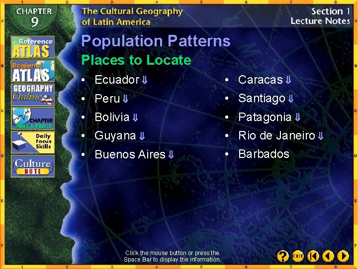 Population Patterns Places to Locate • Ecuador • Caracas • Peru • Santiago •