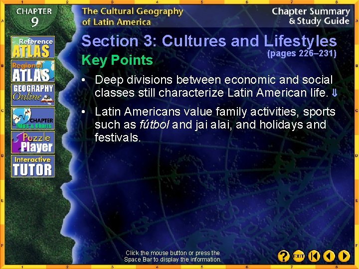 Section 3: Cultures and Lifestyles Key Points (pages 226– 231) • Deep divisions between