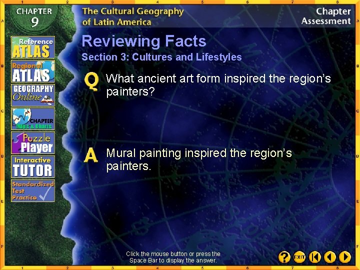 Reviewing Facts Section 3: Cultures and Lifestyles What ancient art form inspired the region’s