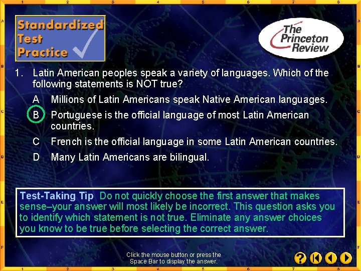 1. Latin American peoples speak a variety of languages. Which of the following statements