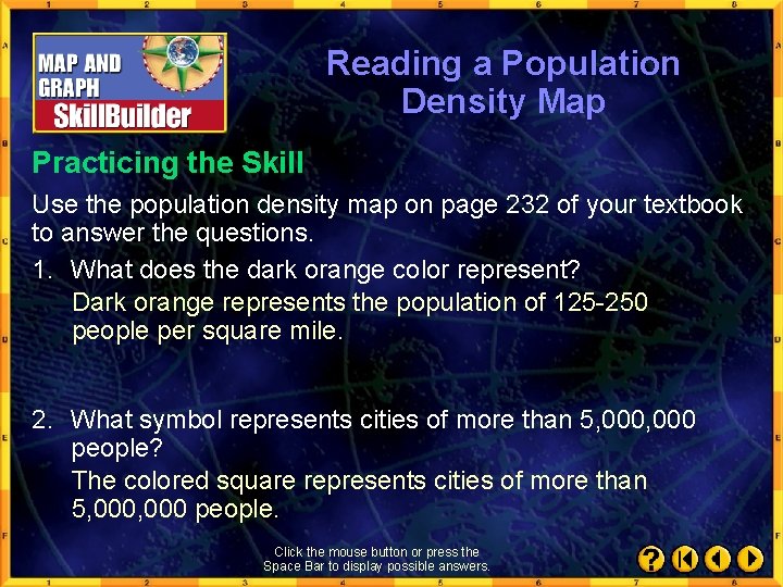 Reading a Population Density Map Practicing the Skill Use the population density map on