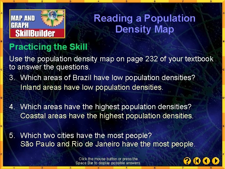 Reading a Population Density Map Practicing the Skill Use the population density map on