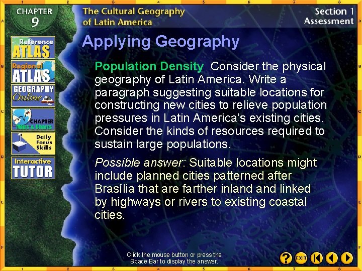 Applying Geography Population Density Consider the physical geography of Latin America. Write a paragraph