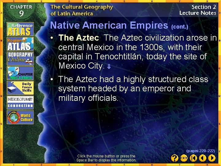 Native American Empires (cont. ) • The Aztec civilization arose in central Mexico in