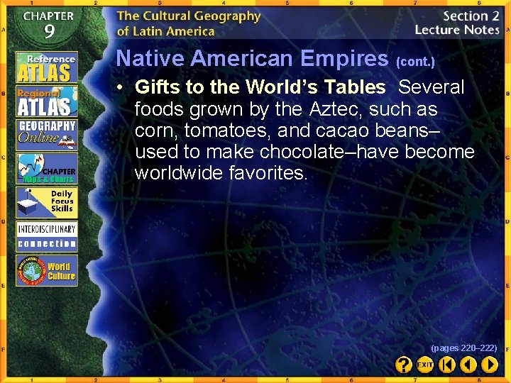 Native American Empires (cont. ) • Gifts to the World’s Tables Several foods grown