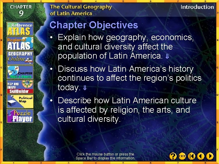 Chapter Objectives • Explain how geography, economics, and cultural diversity affect the population of