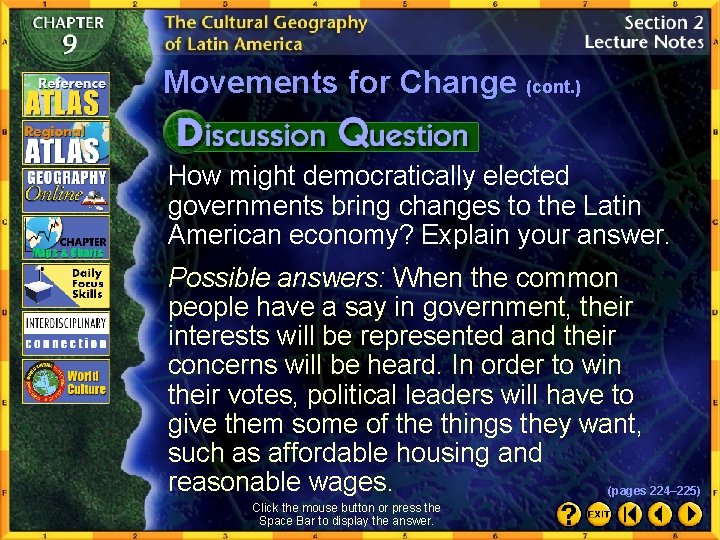 Movements for Change (cont. ) How might democratically elected governments bring changes to the