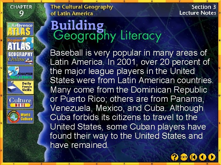 Baseball is very popular in many areas of Latin America. In 2001, over 20