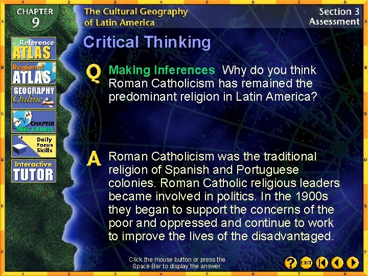 Critical Thinking Making Inferences Why do you think Roman Catholicism has remained the predominant