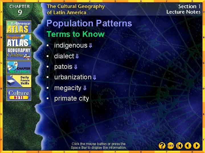 Population Patterns Terms to Know • indigenous • dialect • patois • urbanization •