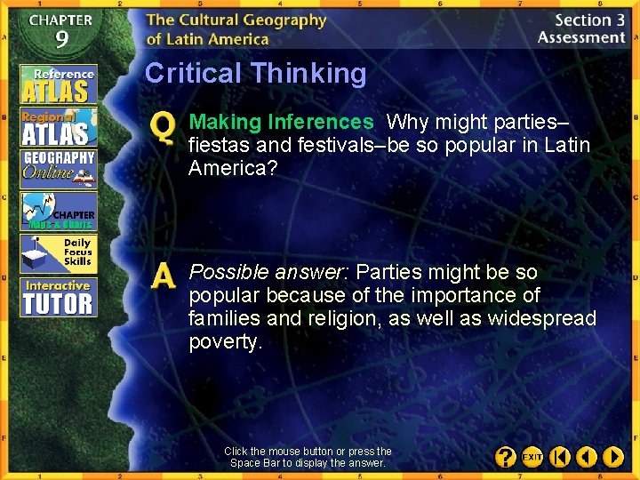 Critical Thinking Making Inferences Why might parties– fiestas and festivals–be so popular in Latin