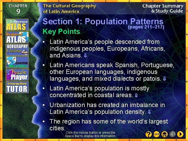 Section 1: Population(pages Patterns 211– 217) Key Points • Latin America’s people descended from