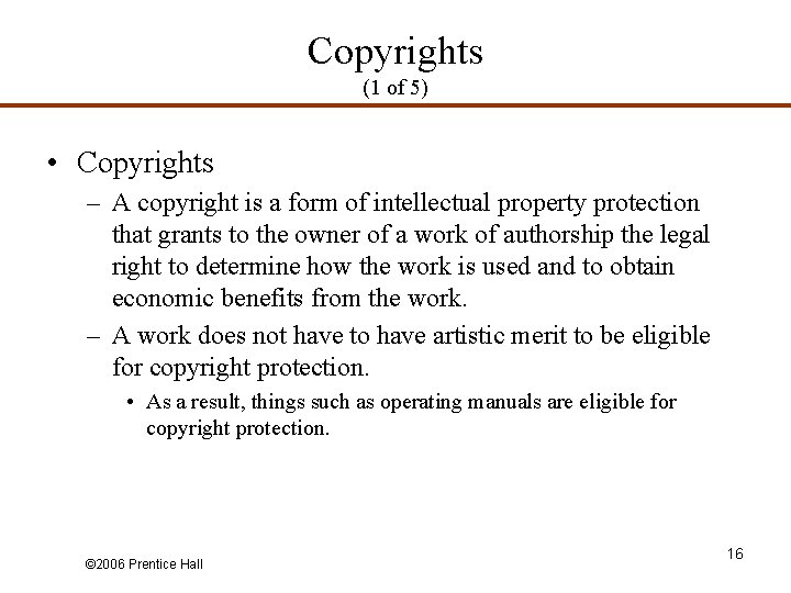 Copyrights (1 of 5) • Copyrights – A copyright is a form of intellectual