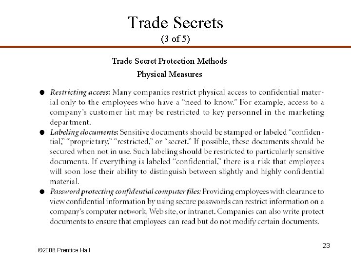 Trade Secrets (3 of 5) Trade Secret Protection Methods Physical Measures © 2006 Prentice