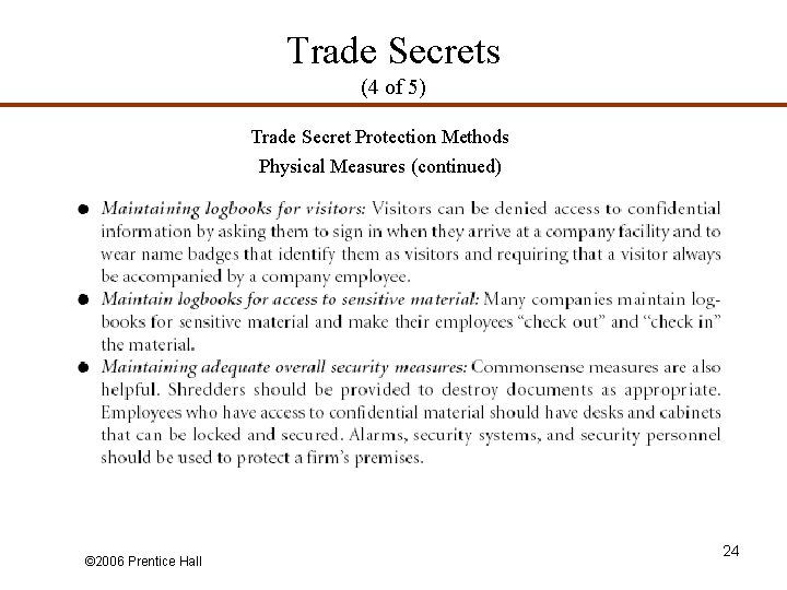 Trade Secrets (4 of 5) Trade Secret Protection Methods Physical Measures (continued) © 2006