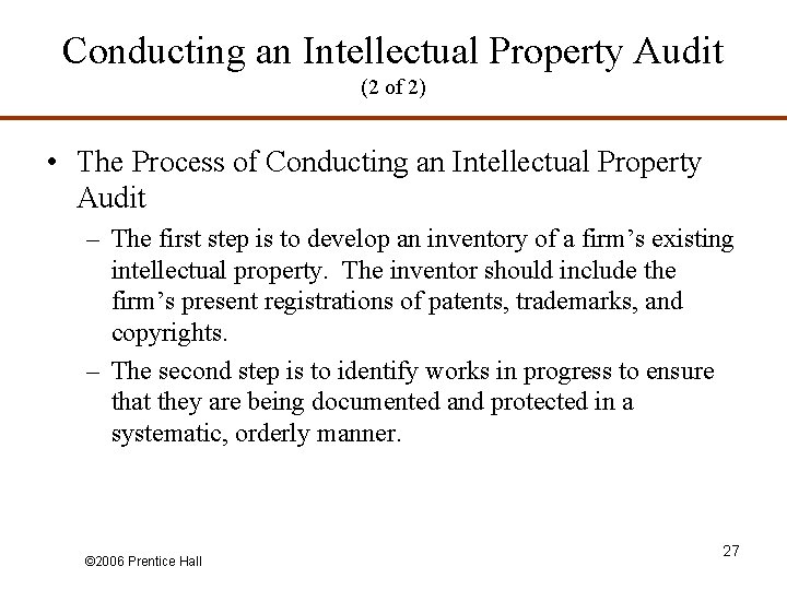Conducting an Intellectual Property Audit (2 of 2) • The Process of Conducting an