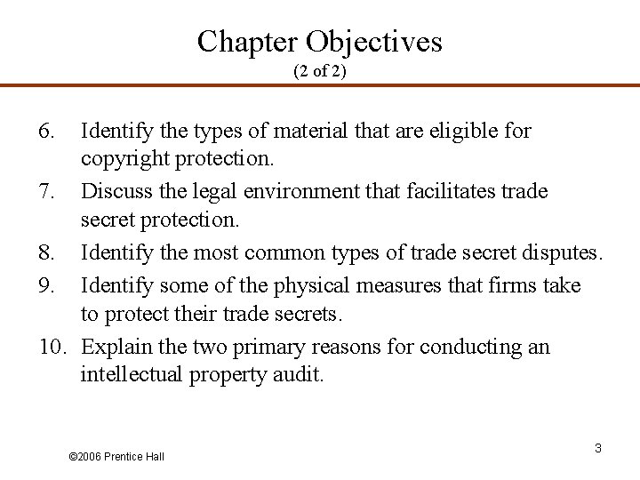 Chapter Objectives (2 of 2) 6. Identify the types of material that are eligible