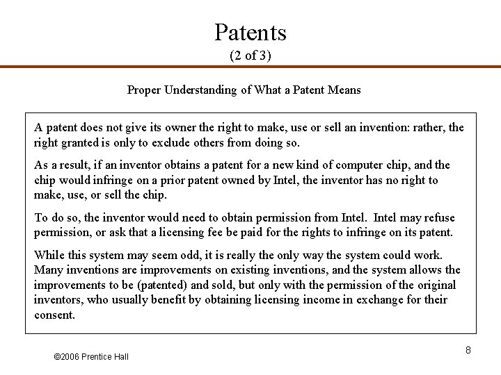 Patents (2 of 3) Proper Understanding of What a Patent Means A patent does