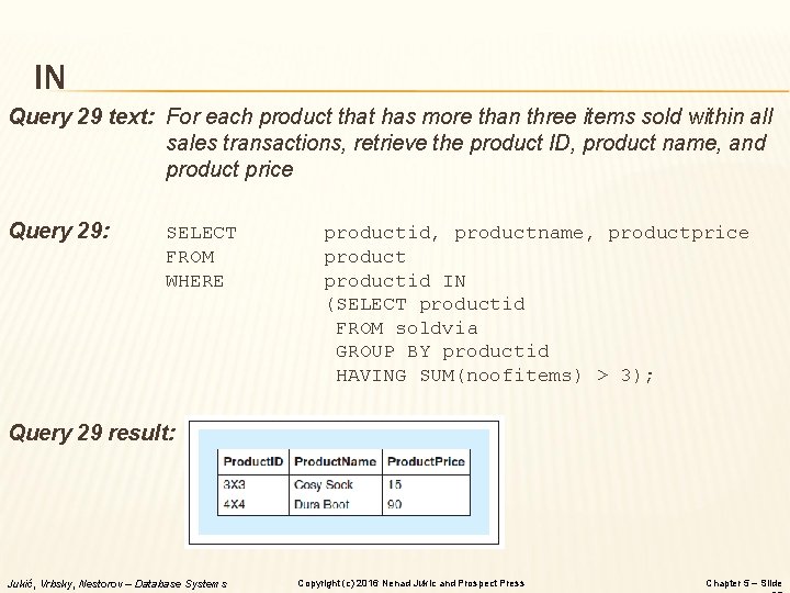IN Query 29 text: For each product that has more than three items sold IN Query 29 text: For each product that has more than three items sold