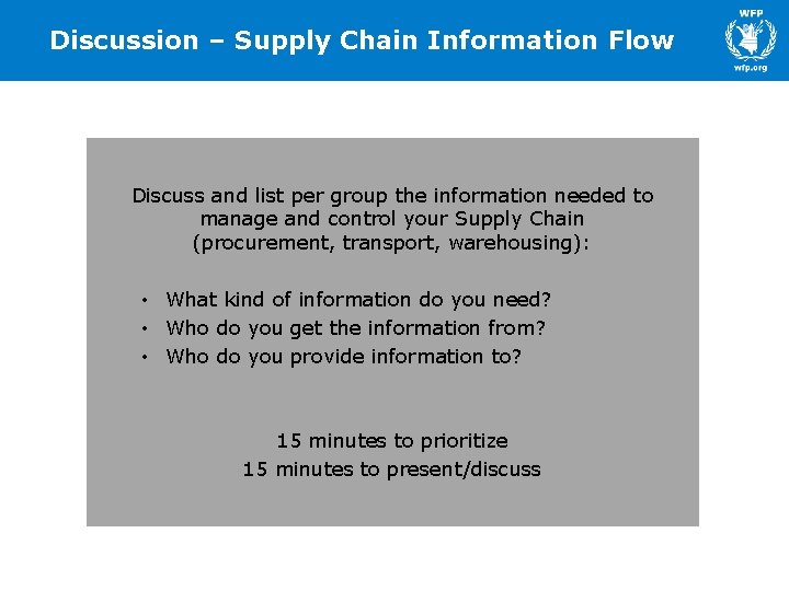 Discussion – Supply Chain Information Flow Discuss and list per group the information needed
