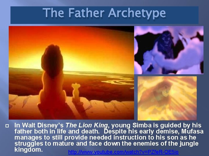 The Father Archetype In Walt Disney’s The Lion King, young Simba is guided by