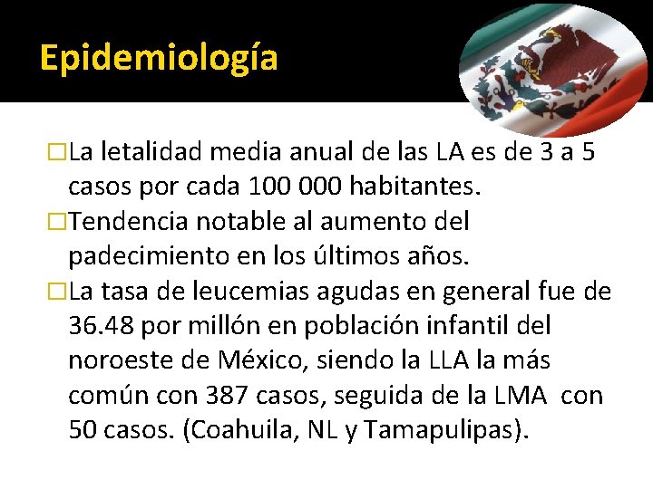Epidemiología �La letalidad media anual de las LA es de 3 a 5 casos