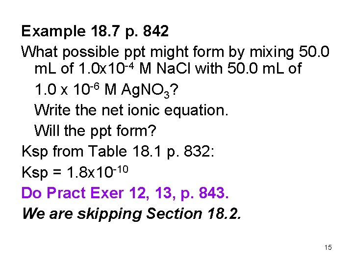 Example 18. 7 p. 842 What possible ppt might form by mixing 50. 0