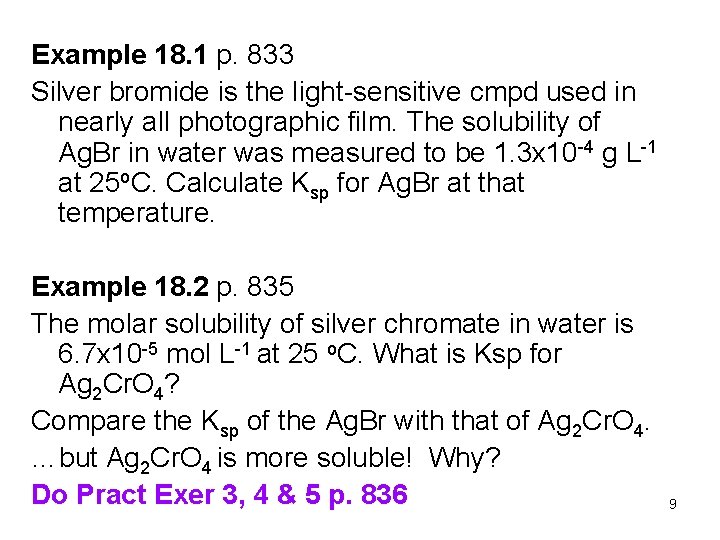 Example 18. 1 p. 833 Silver bromide is the light-sensitive cmpd used in nearly Example 18. 1 p. 833 Silver bromide is the light-sensitive cmpd used in nearly