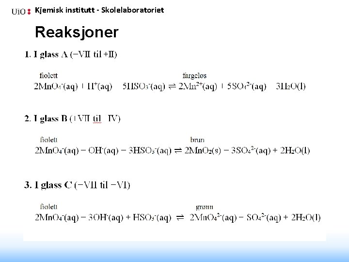 Kjemisk institutt - Skolelaboratoriet Reaksjoner 