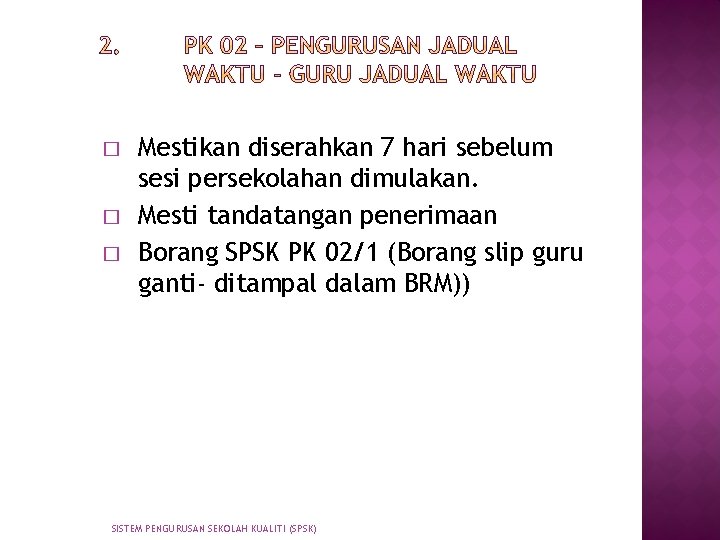  � � � Mestikan diserahkan 7 hari sebelum sesi persekolahan dimulakan. Mesti tandatangan