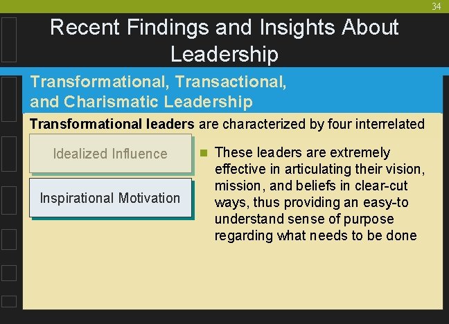 34 Recent Findings and Insights About Leadership Transformational, Transactional, and Charismatic Leadership Transformational leaders