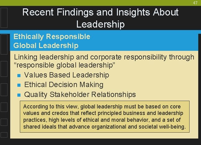 47 Recent Findings and Insights About Leadership Ethically Responsible Global Leadership Linking leadership and