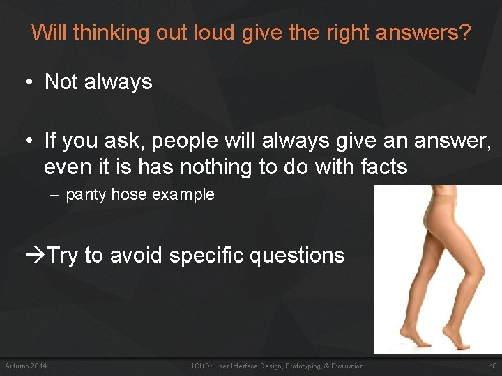 Will thinking out loud give the right answers? • Not always • If you