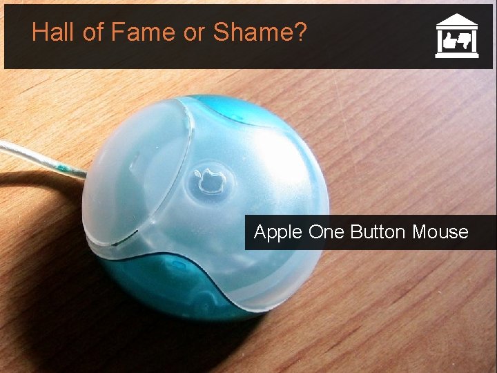 Hall of Fame or Shame? Apple One Button Mouse 