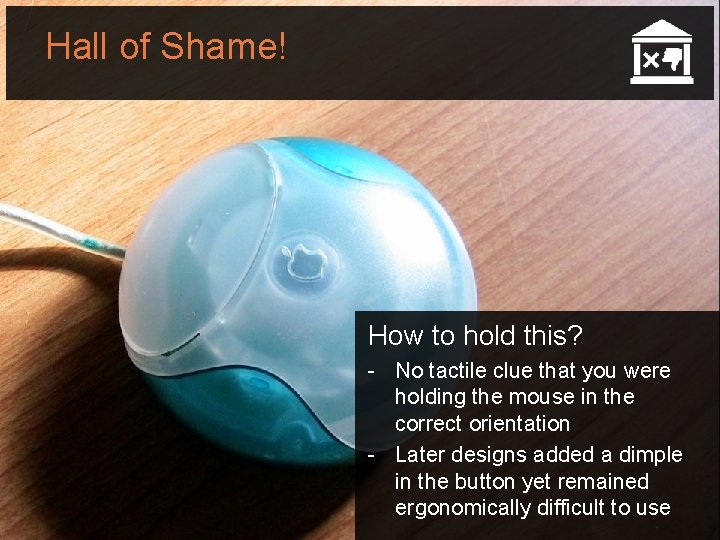 Hall of Shame! How to hold this? - No tactile clue that you were