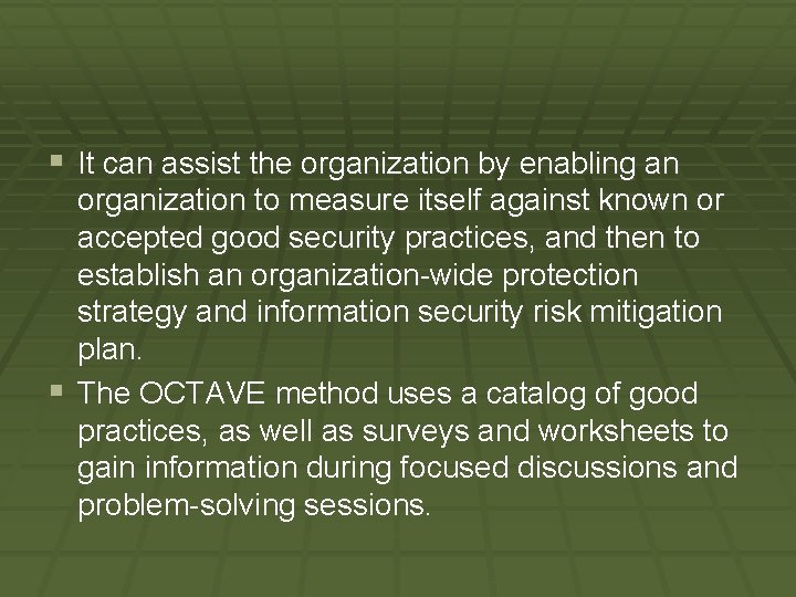 § It can assist the organization by enabling an organization to measure itself against