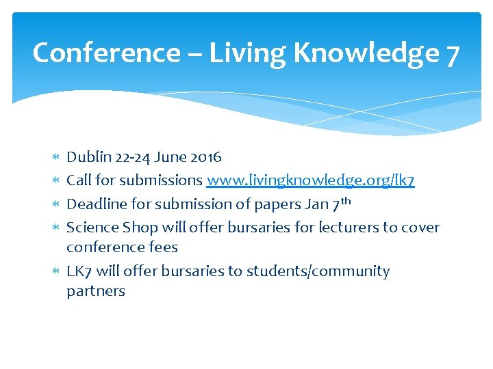 Conference – Living Knowledge 7 Dublin 22 -24 June 2016 Call for submissions www.