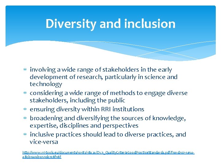 Diversity and inclusion involving a wide range of stakeholders in the early development of