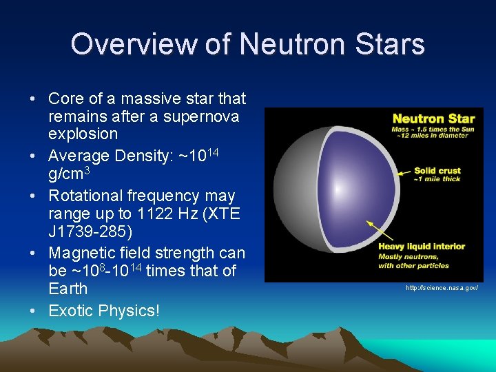 Overview of Neutron Stars • Core of a massive star that remains after a