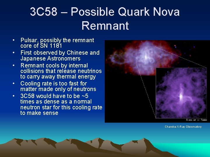 3 C 58 – Possible Quark Nova Remnant • Pulsar, possibly the remnant core