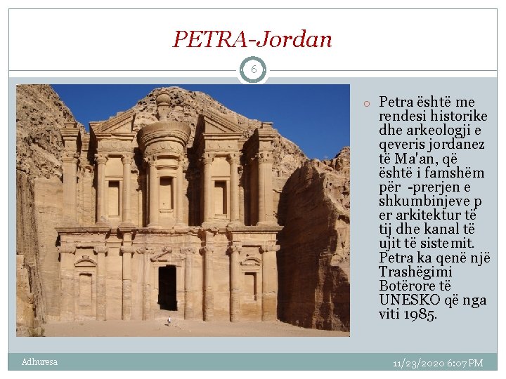 PETRA-Jordan 6 o Petra është me rendesi historike dhe arkeologji e qeveris jordanez të