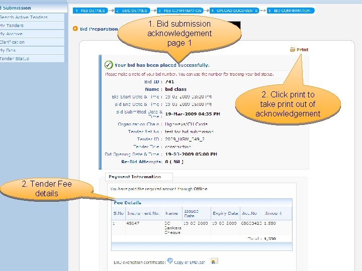 1. Bid submission acknowledgement page 1 2. Click print to take print out of