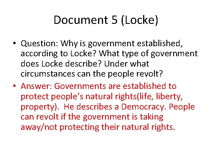 Document 5 (Locke) • Question: Why is government established, according to Locke? What type