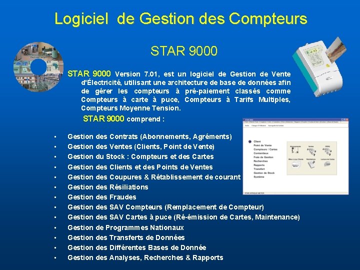 Logiciel de Gestion des Compteurs STAR 9000 Version 7. 01, est un logiciel de