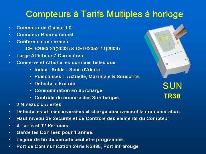 Compteurs à Tarifs Multiples à horloge • • • Compteur de Classe 1, 0