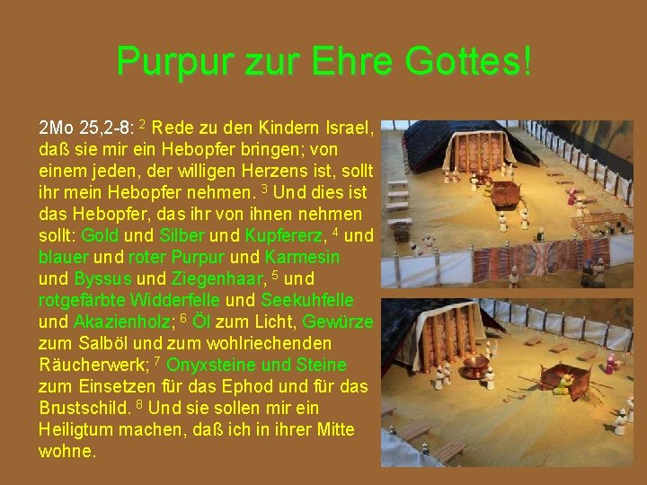 Purpur zur Ehre Gottes! 2 Mo 25, 2 -8: 2 Rede zu den Kindern