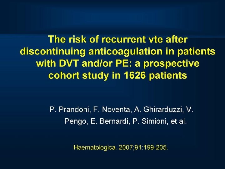 The risk of recurrent vte after discontinuing anticoagulation in patients with DVT 