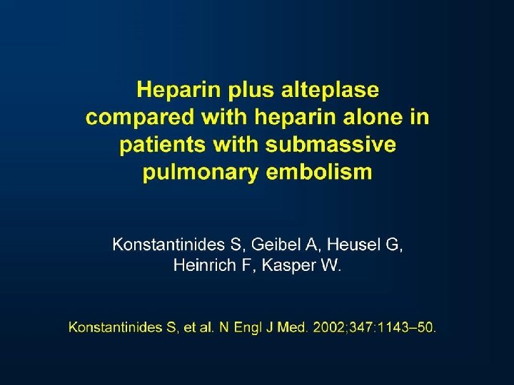 Heparin plus alteplase compared with heparin alone in patients with submassive pulmonary e 
