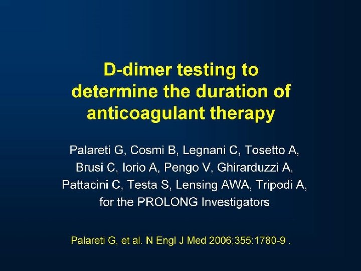 D-dimer testing to determine the duration of anticoagulant therapy 